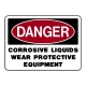 Danger Corrosive Liquids Wear Protective Equipment